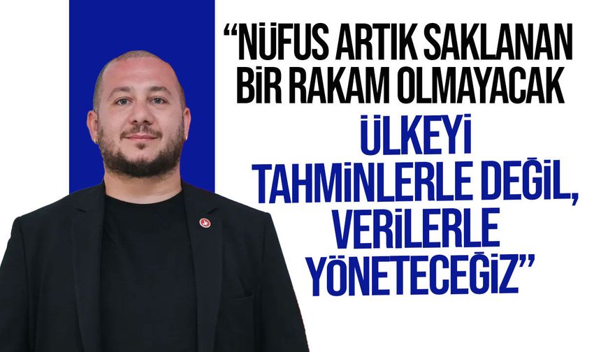 TDP’den nüfus sayımı sözü: İktidara gelirsek tam saha sayım yapacağız