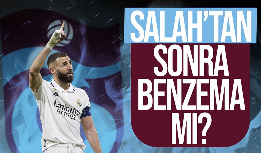 Trabzonspor’dan Karim Benzema Bombası: Görüşmeler Başladı İddiası