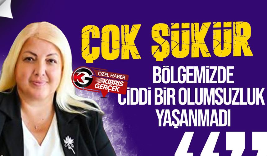 Tuğlu: “Ciddi bir olumsuzluk yaşanmadı”