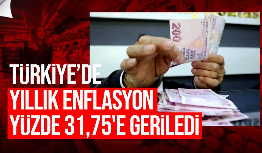 TÜİK temmuz enflasyonunu açıkladı: Yıllık enflasyon yüzde 31,75'e geriledi
