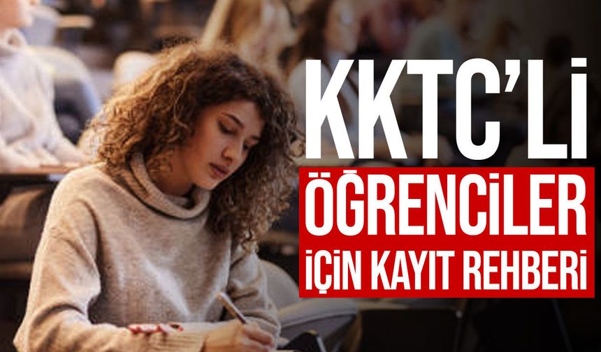 Türkiye’de üniversiteye yerleşen KKTC’li öğrenciler dikkat