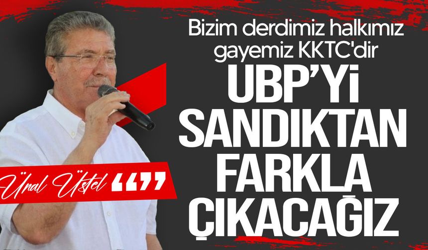 Ünal Üstel’den seçim mesajı: “UBP’yi sandıktan farkla çıkaracağız”