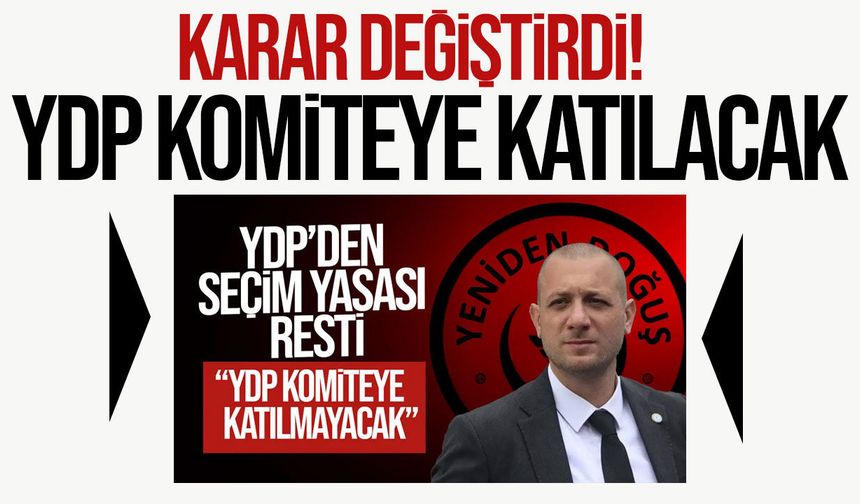 YDP karar değiştirdi