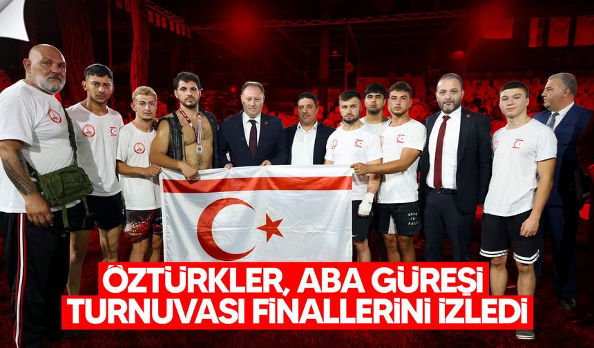 ztürkler, Türk Dünyası Uluslararası Aba Güreşi Turnuvası finallerini izledi