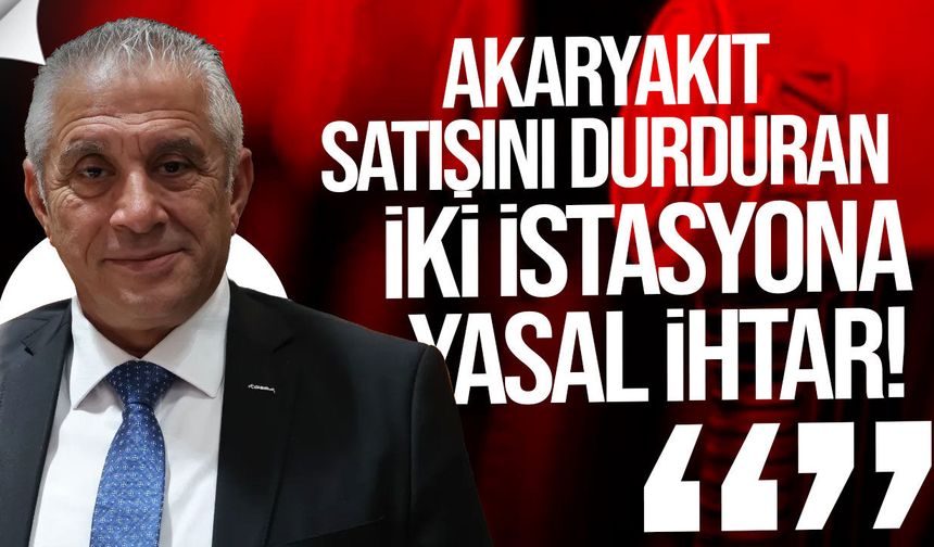 Akaryakıt satışını durduran iki istasyona yasal ihtar