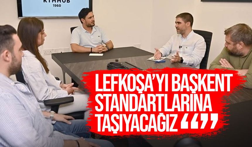 Aktunç: Lefkoşa’yı başkent standartlarına taşıyacağız