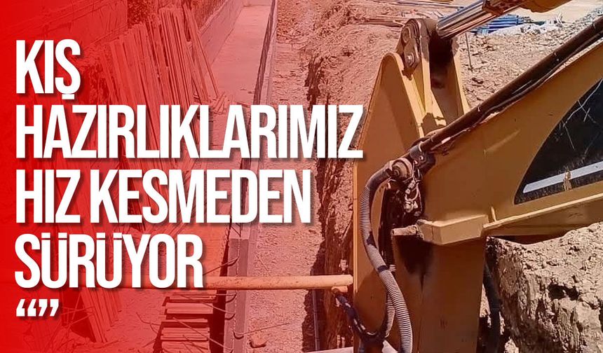 Amcaoğlu: Kış hazırlıklarımız hız kesmeden sürüyor
