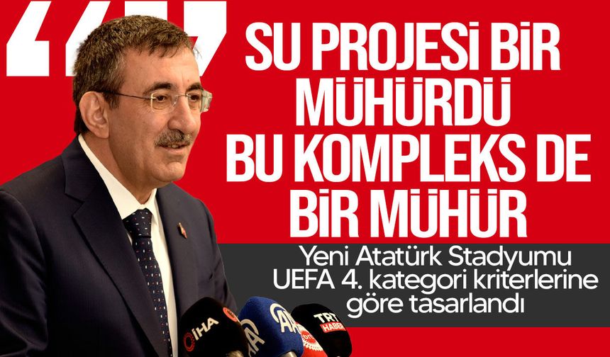 Cevdet Yılmaz: Yeni Atatürk Stadyumu UEFA 4. kategori kriterlerine göre tasarlandı