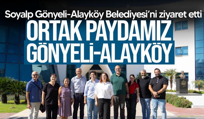 Damla Soyalp Gönyeli-Alayköy Belediyesi’ni ziyaret etti