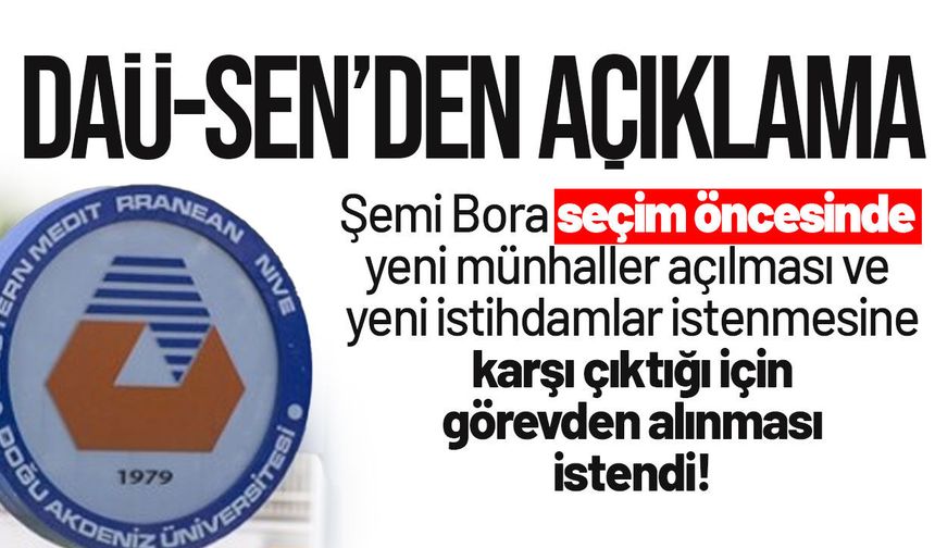 DAÜ-SEN: Erhürman'ın kurumsal çıkarları ön planda tutacağına inanıyoruz!