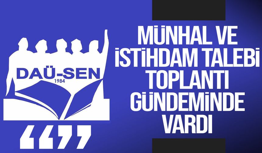 DAÜ-SEN’den Nazım Çavuşoğlu’na münhal ve istihdam çıkışı