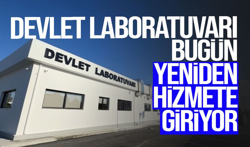 Devlet Laboratuvarı 10 yıl sonra yeniden hizmete giriyor