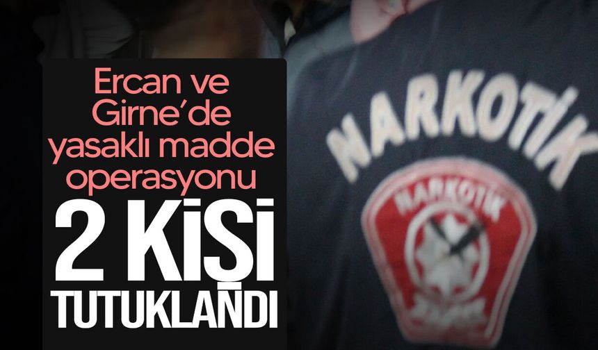 Ercan ve Girne’de uyuşturucu operasyonu: 2 kişi tutuklandı