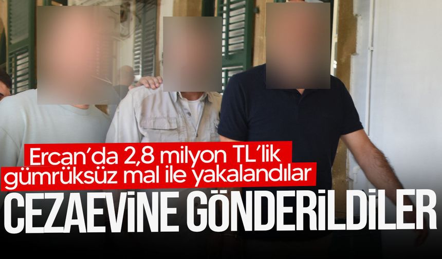 Ercan’da 2,8 milyon TL’lik gümrüksüz mal: 3 zanlı cezaevine gönderildi