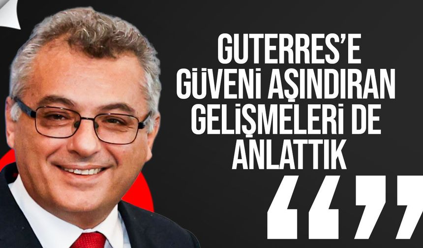 Erhürman, Guterres görüşmesi sonrası açıklama yaptı