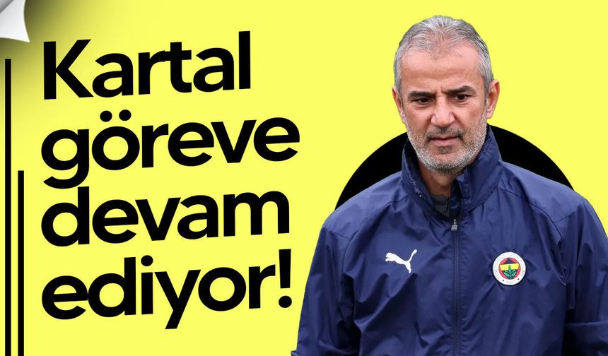 Fenerbahçe’de ismail kartal kararı: görevine devam ediyor