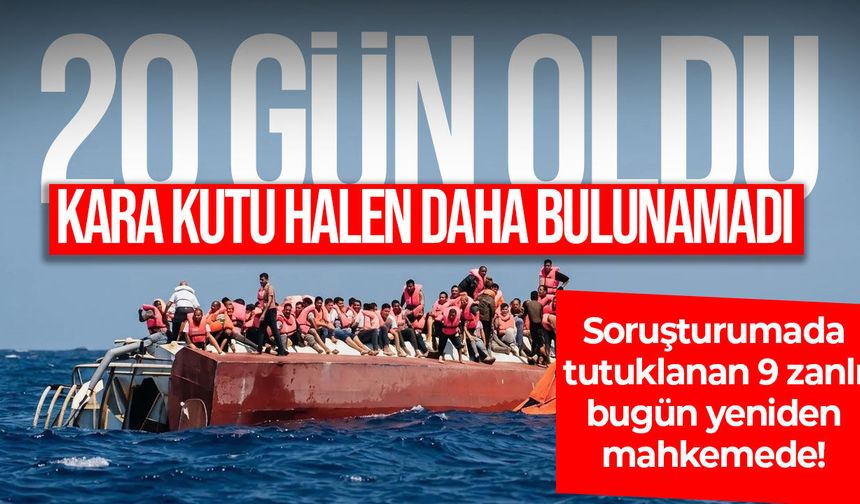 Filo Jet faciasında 20’nci gün: 14 kişi hâlâ kayıp, 9 zanlı bugün mahkemede