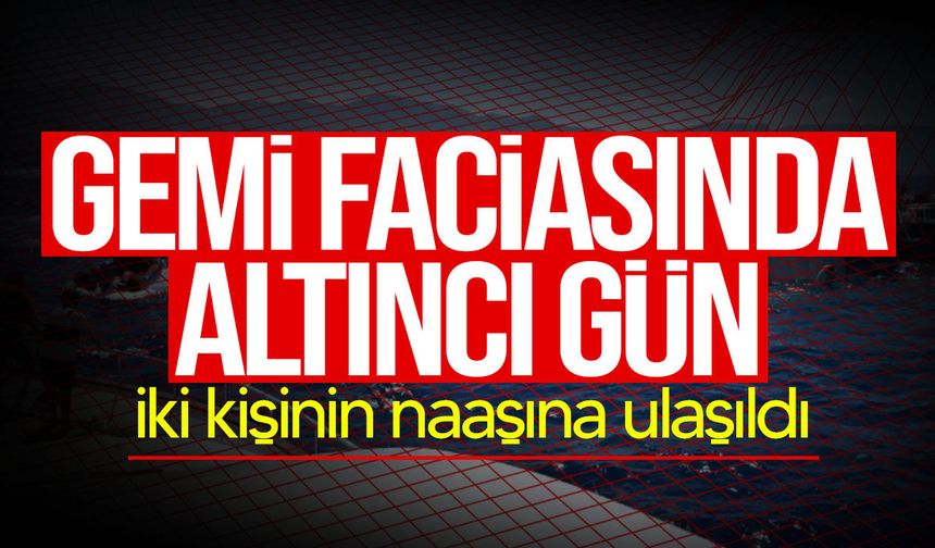 Filo Jet faciasında 6’ncı gün: İki kişinin daha cansız bedenine ulaşıldı