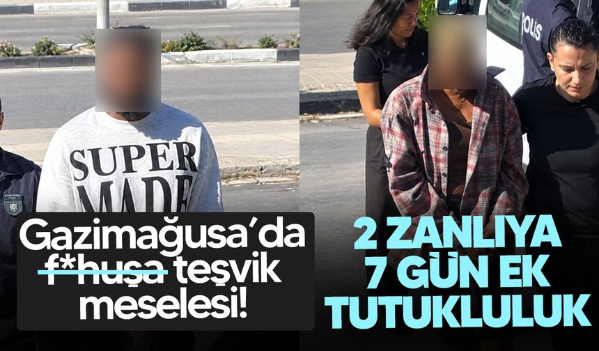 Gazimağusa’da f*huşa teşvik meselesi: 2 zanlıya 7 gün ek tutukluluk