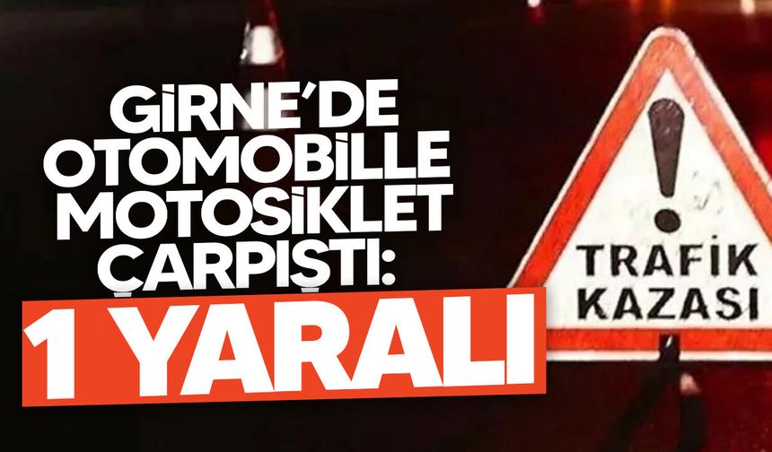 Girne’de otomobille motosiklet çarpıştı: 1 yaralı