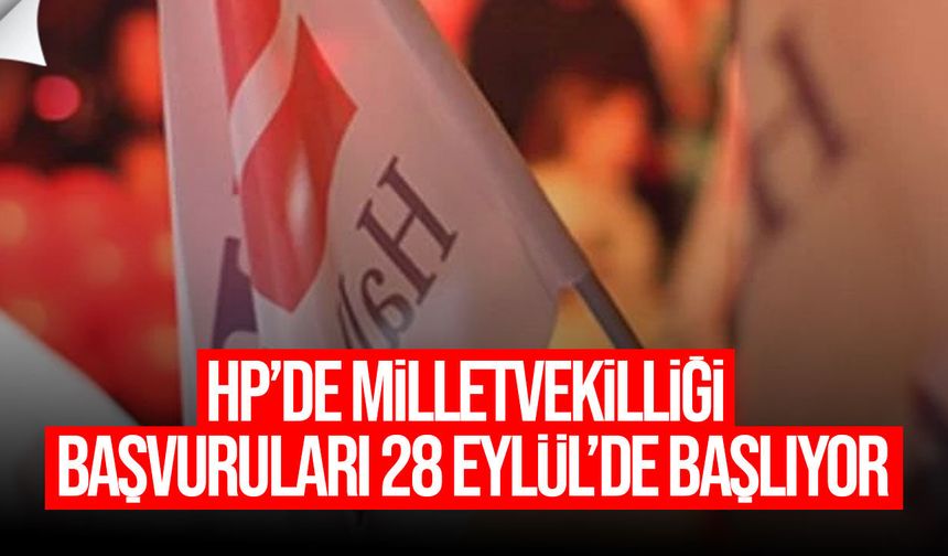 Halkın Partisi’nde milletvekilliği başvuruları 28 Eylül’de başlıyor