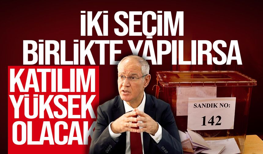 Hasipoğlu: İki seçim birlikte yapılırsa katılım artar