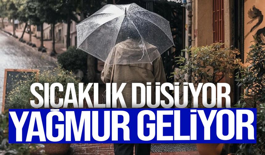 Hava serinliyor: Pazar ve pazartesi sağanak bekleniyor
