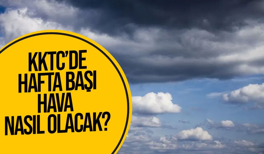 Havalar nasıl olacak? Meteoroloji açıkladı...