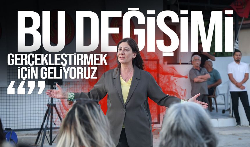 İncirli: Bu değişimi gerçekleştirmek için geliyoruz