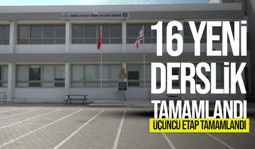 İskele Evkaf Türk Maarif Koleji’nde üçüncü etap tamamlandı