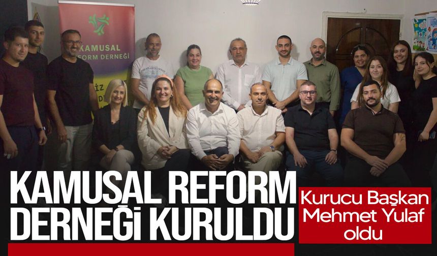 Kamusal Reform Derneği kuruldu
