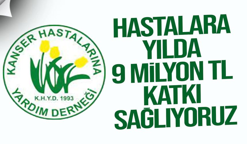 Kanlıada: kanser hastalarına yılda 9 milyon TL katkı sağlıyoruz