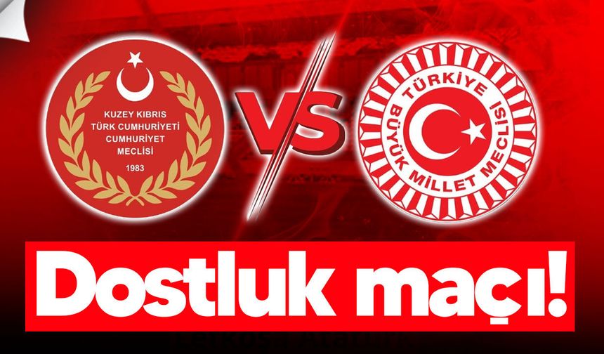 KKTC ve TBMM futbol takımları dostluk maçında buluşuyor