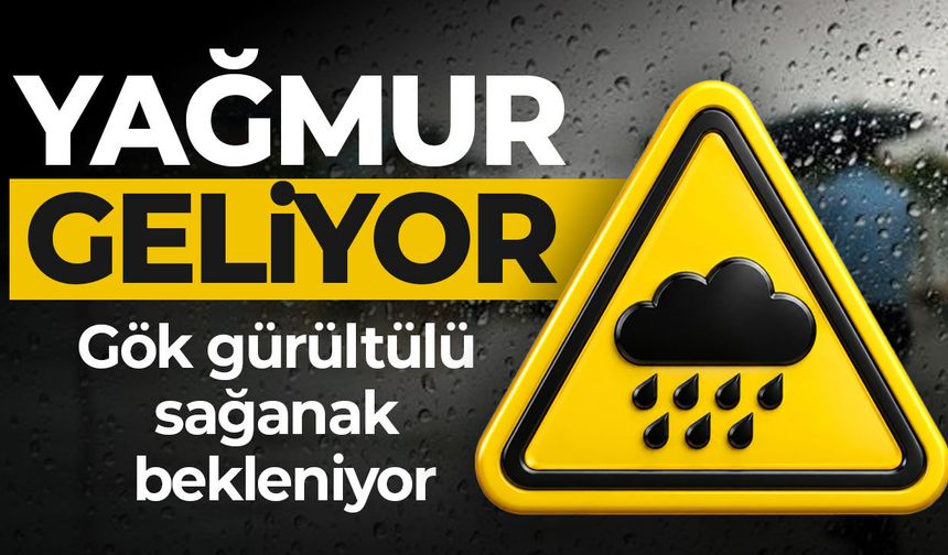 Meteoroloji uyardı: Gök gürültülü sağanak bekleniyor