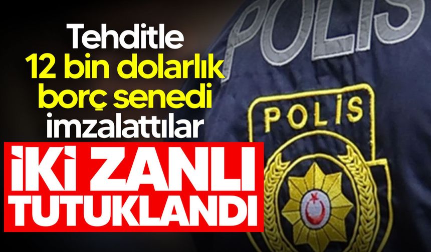 Lefkoşa’da tehditle 12 bin dolarlık borç senedi imzalattılar