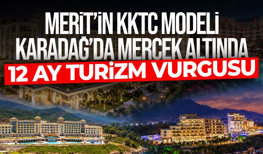 Merit’in KKTC turizm modeli Karadağ basınında gündem oldu