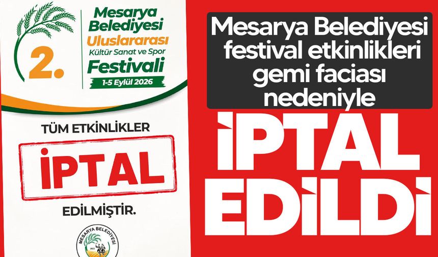 Mesarya Belediyesi festival etkinliklerini gemi faciası nedeniyle erteledi