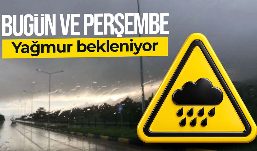 Meteoroloji uyardı: Yağmur bekleniyor!