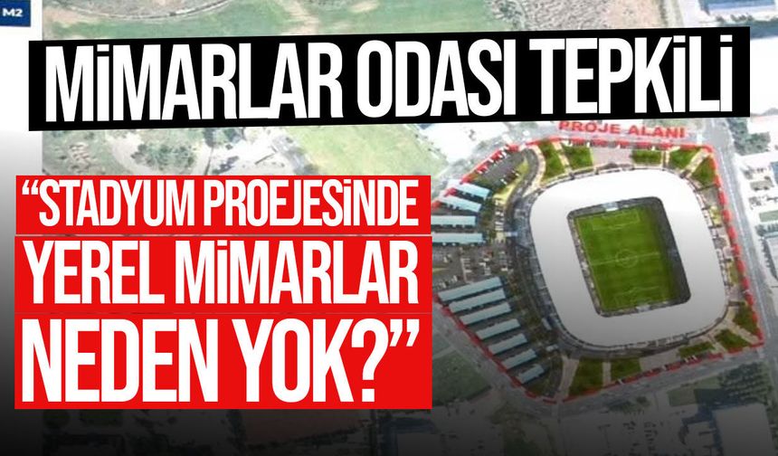 Mimarlar Odası’ndan Yeni Atatürk Stadyumu projesine tepki