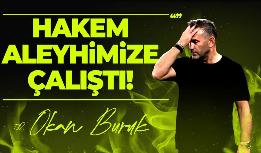 Okan Buruk’tan Sporting maçı sonrası hakem tepkisi: “Aleyhimize çalıştı”