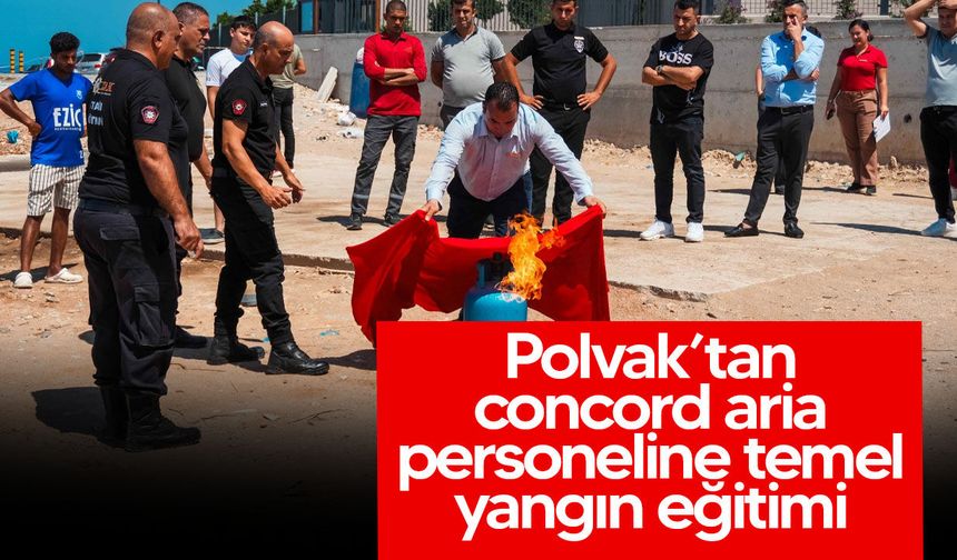 Polvak’tan concord aria personeline temel yangın eğitimi