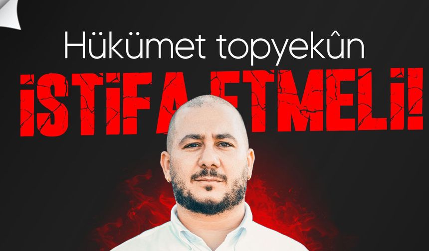 Redif Ekinci: Filo Jet faciasında hükümet topyekûn istifa etmeli