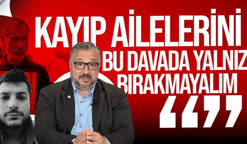 Şenkul: "Bütün temennimiz tüm kayıplarımızın bulunması"