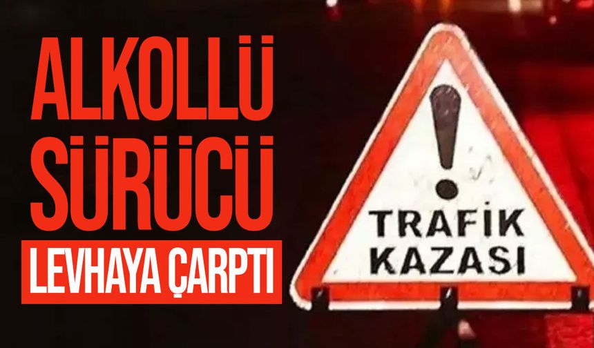 Serhatköy’de alkollü sürücü direksiyon hakimiyetini kaybetti
