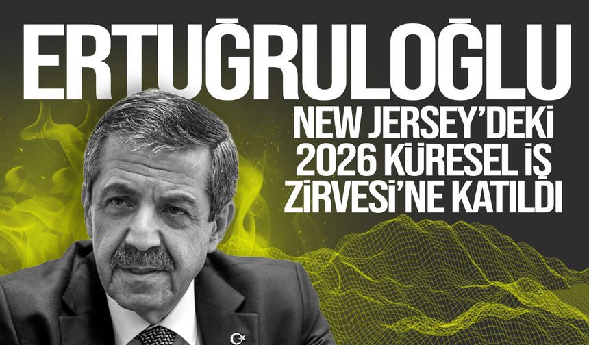Tahsin Ertuğruloğlu 2026 Küresel İş Zirvesi’ne katıldı