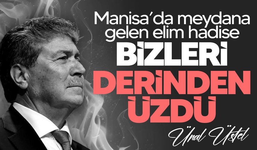 Ünal Üstel’den Turgutlu’daki olayda yaralanan öğrencilere geçmiş olsun mesajı