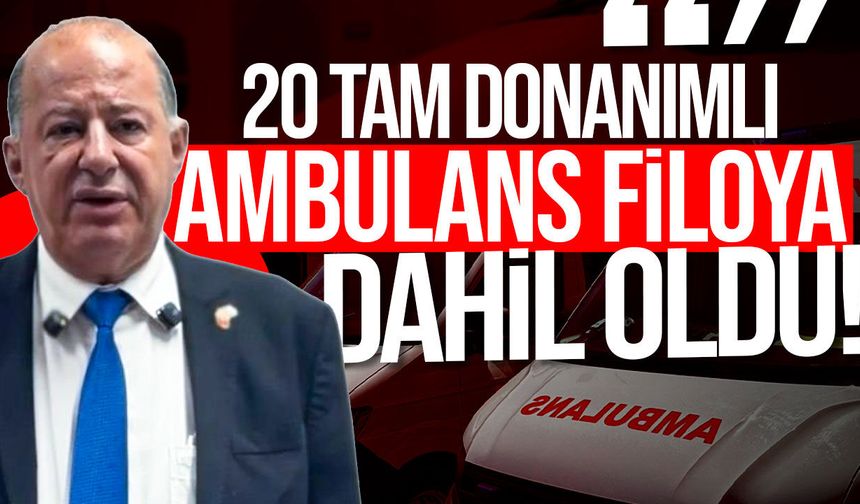 112 ambulans filosuna iki yeni tam donanımlı ambulans dahil edildi
