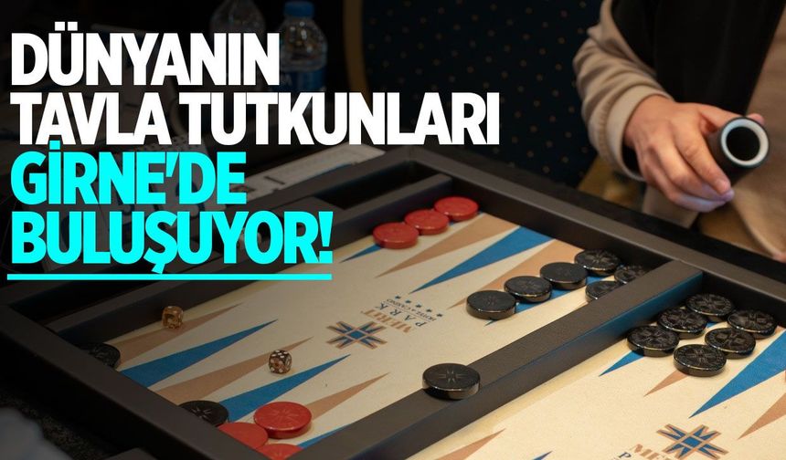 13. Merit Açık Uluslararası Tavla Şampiyonası için geri sayım başladı