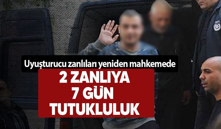 14 uyuşturuculu kâğıt meselesinde 2 zanlıya 7 gün daha tutukluluk