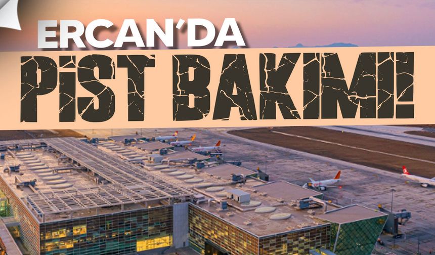 Bayındırlık ve Ulaştırma Bakanlığı’ndan Ercan pisti açıklaması